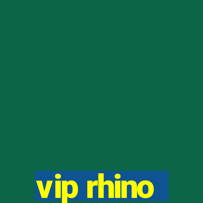 vip rhino