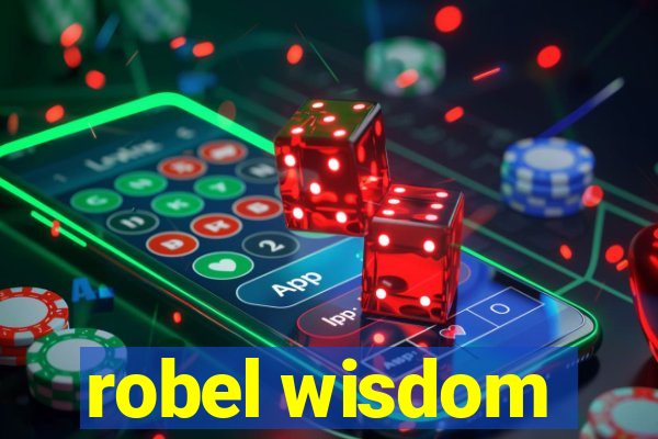 robel wisdom