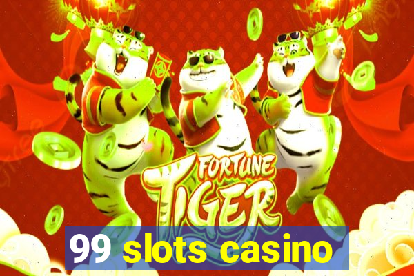 99 slots casino