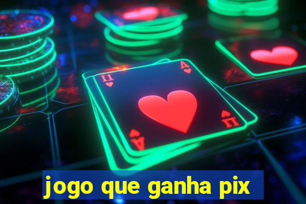 jogo que ganha pix