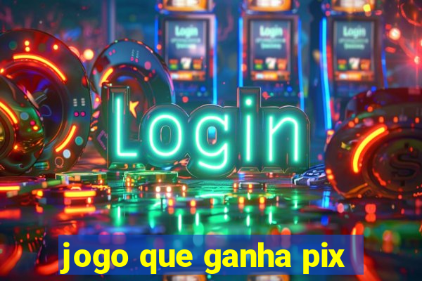 jogo que ganha pix