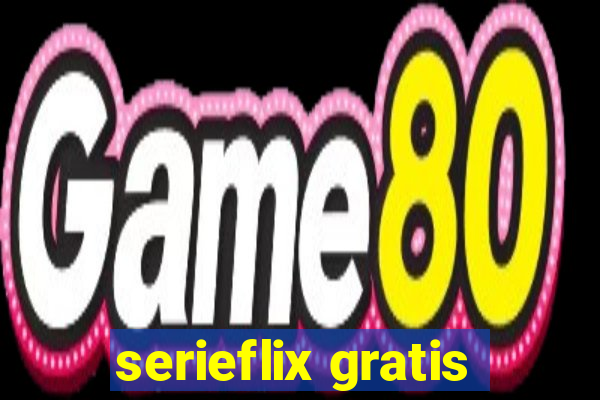 serieflix gratis