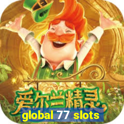 global 77 slots