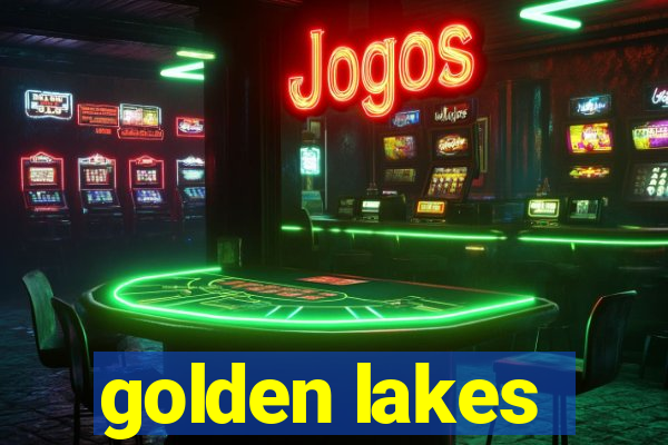 golden lakes