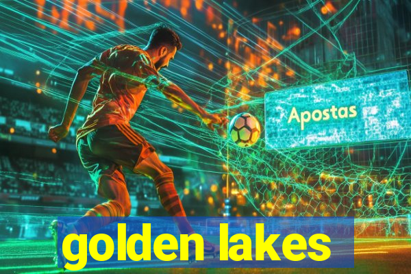 golden lakes