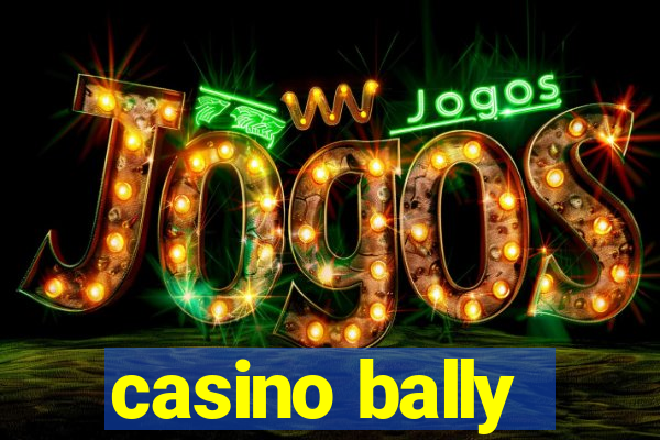 casino bally