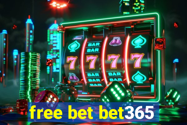 free bet bet365