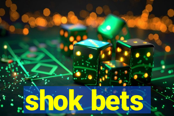 shok bets