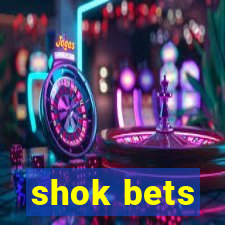 shok bets