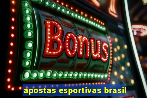 apostas esportivas brasil