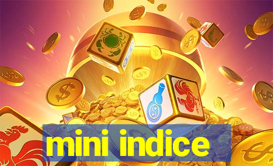 mini indice