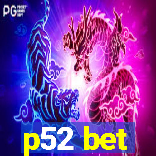 p52 bet