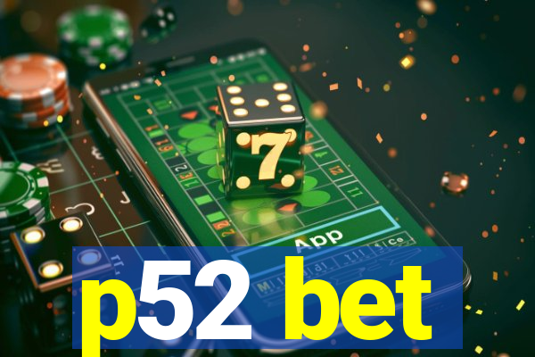 p52 bet