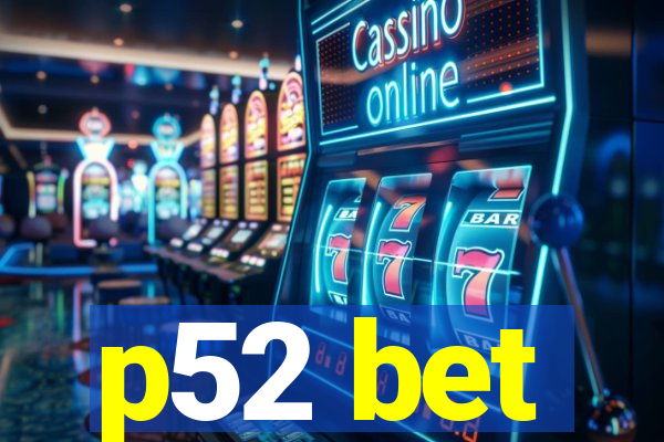 p52 bet