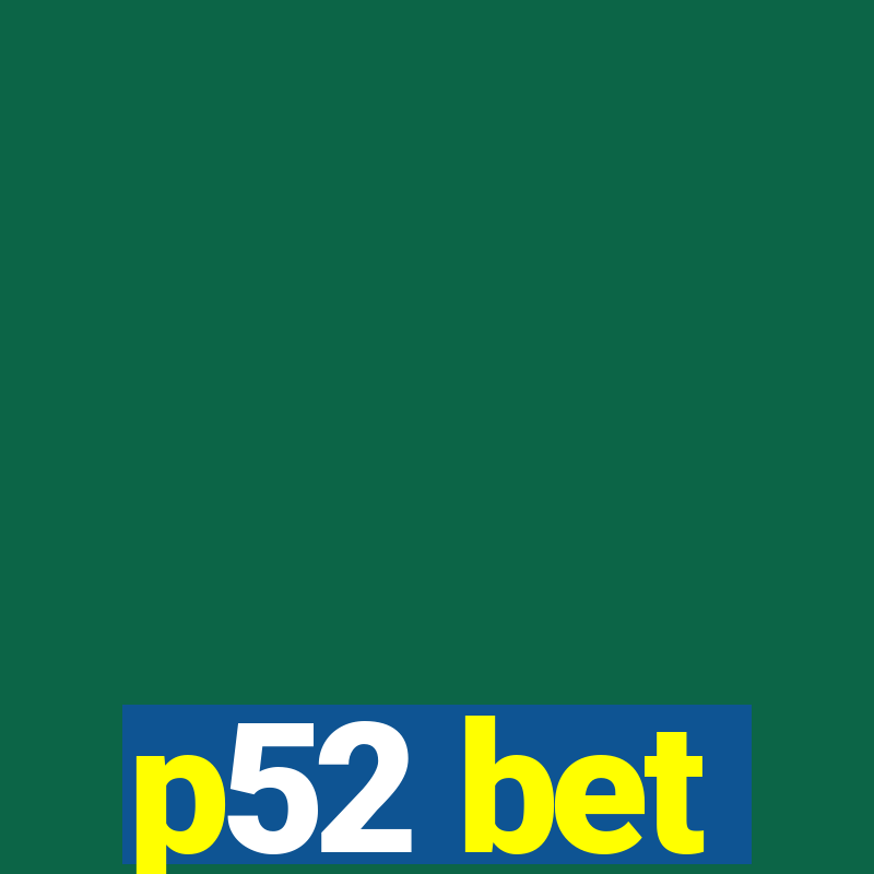 p52 bet