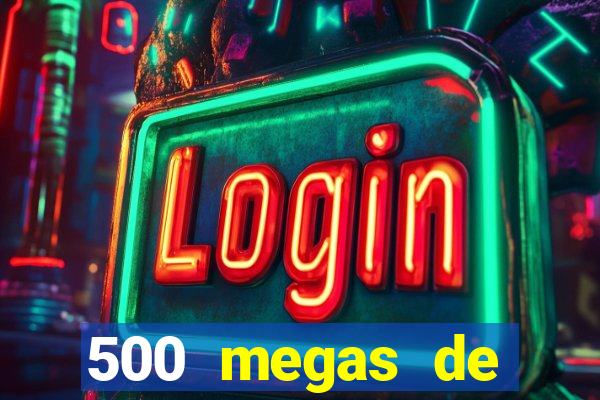 500 megas de internet equivale a quantos gigas