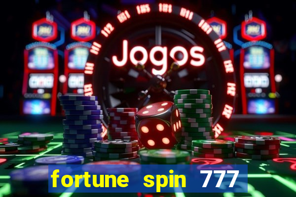 fortune spin 777 paga mesmo