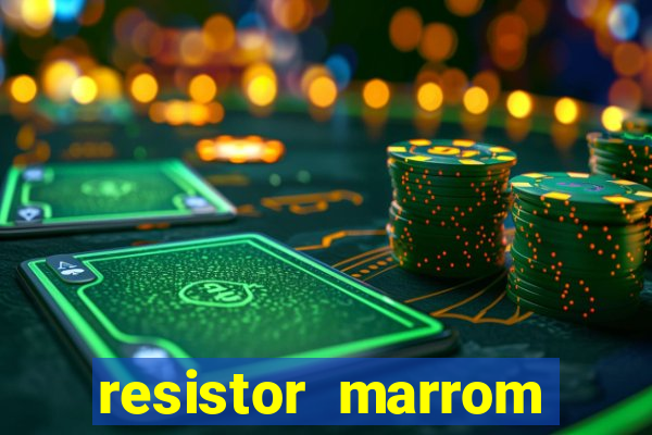 resistor marrom preto marrom dourado