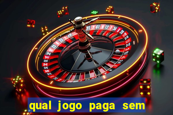 qual jogo paga sem depositar nada