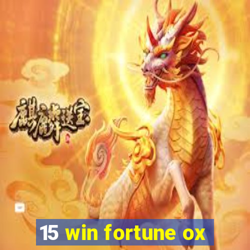 15 win fortune ox