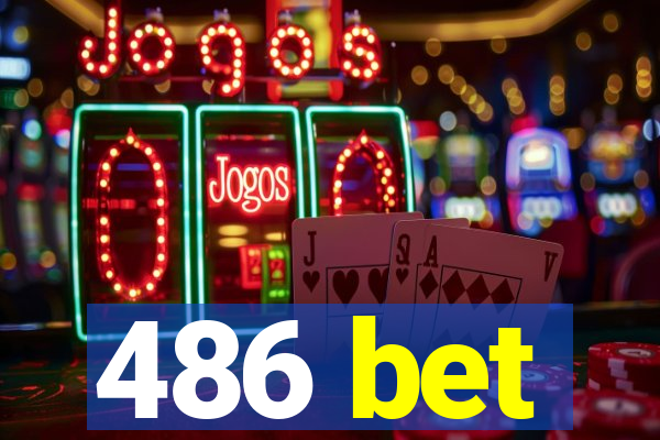 486 bet