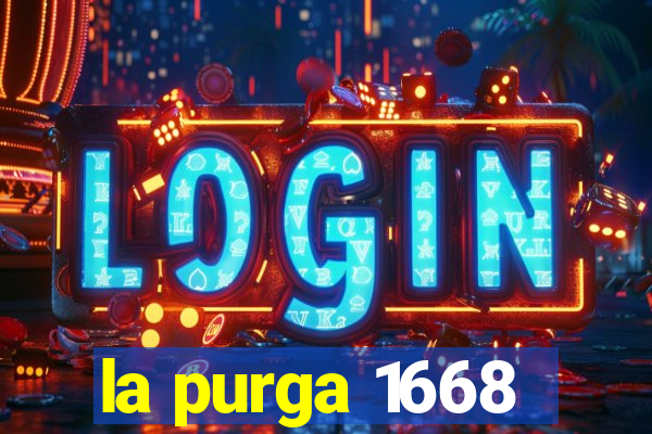 la purga 1668