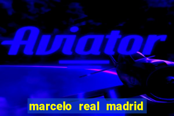 marcelo real madrid net worth