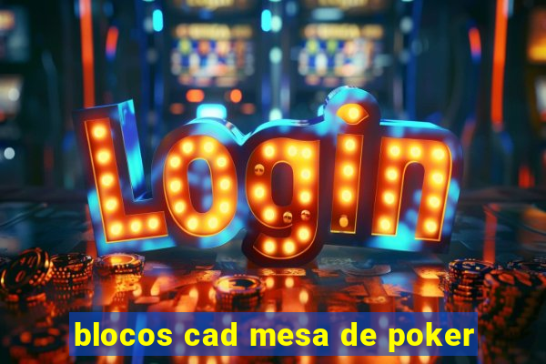 blocos cad mesa de poker