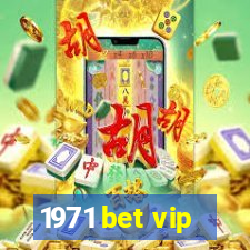 1971 bet vip