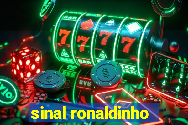 sinal ronaldinho