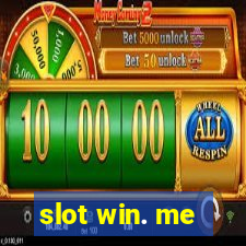 slot win. me