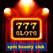 spin bounty club