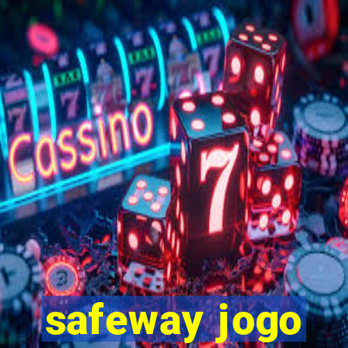 safeway jogo