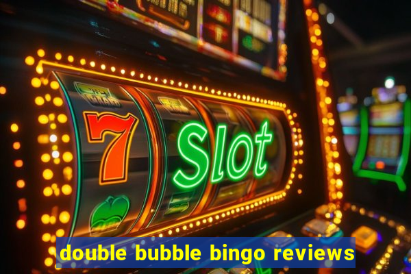 double bubble bingo reviews