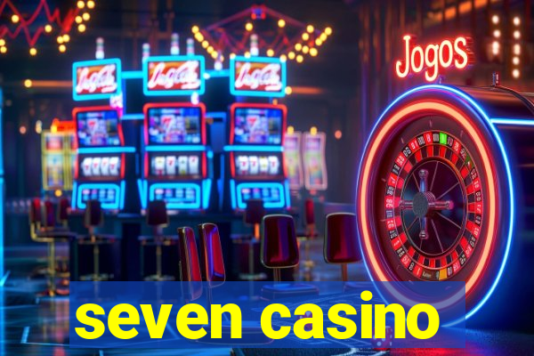 seven casino