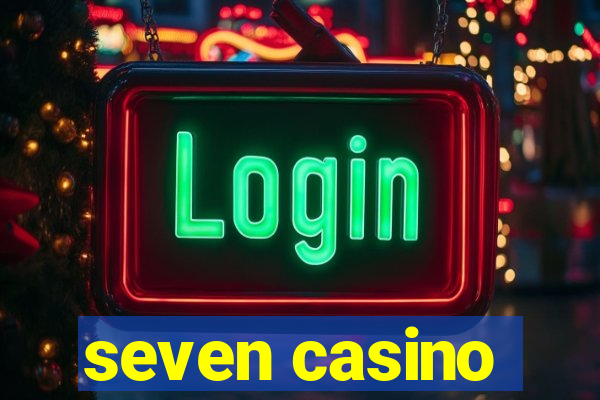 seven casino