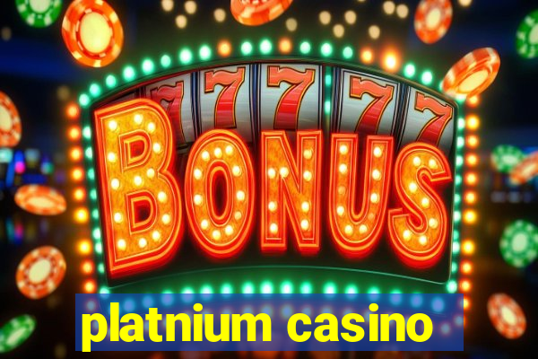 platnium casino