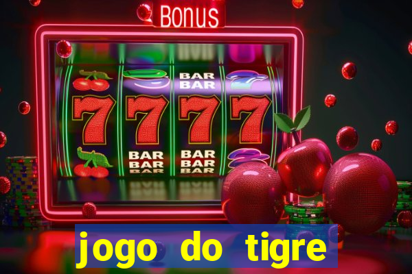 jogo do tigre deposito minimo 1 real