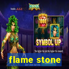 flame stone