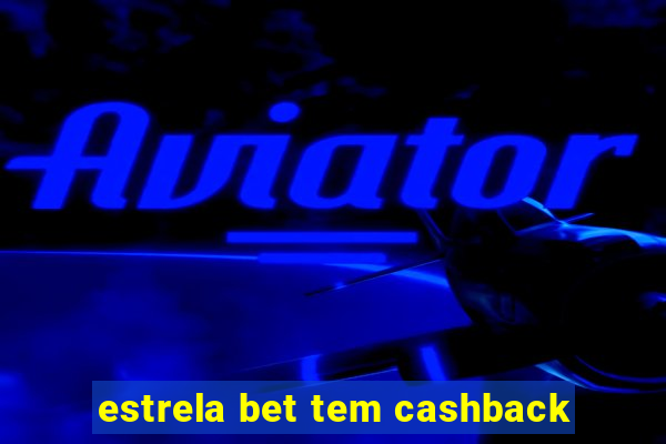 estrela bet tem cashback