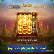 jogos de placar de futebol