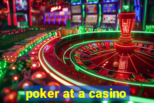 poker at a casino