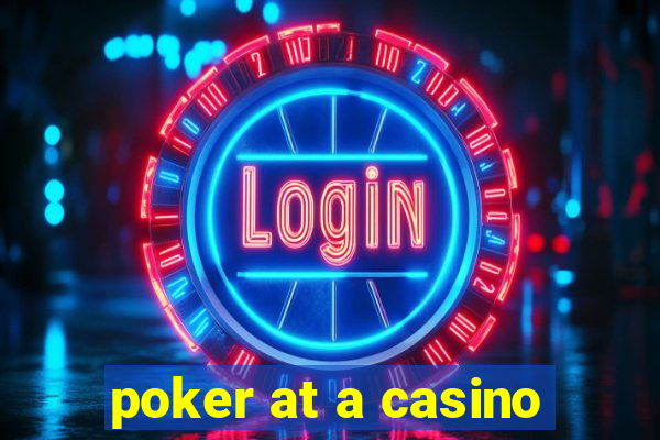 poker at a casino