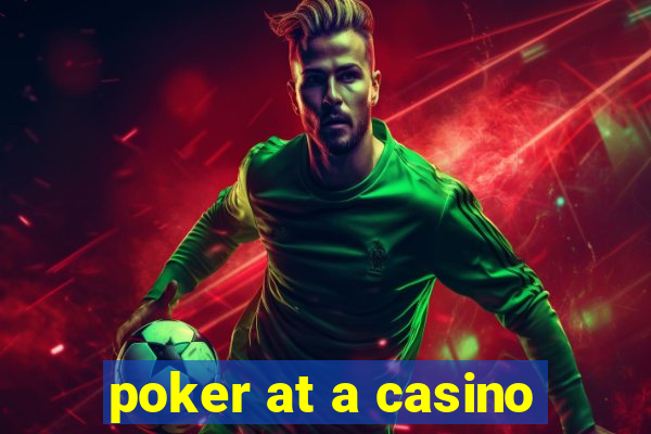 poker at a casino