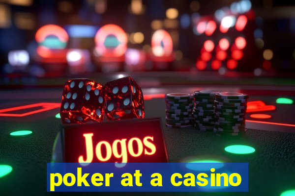 poker at a casino