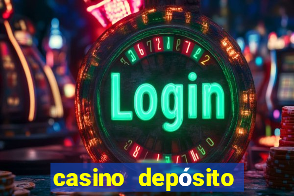 casino depósito mínimo de 5 reais