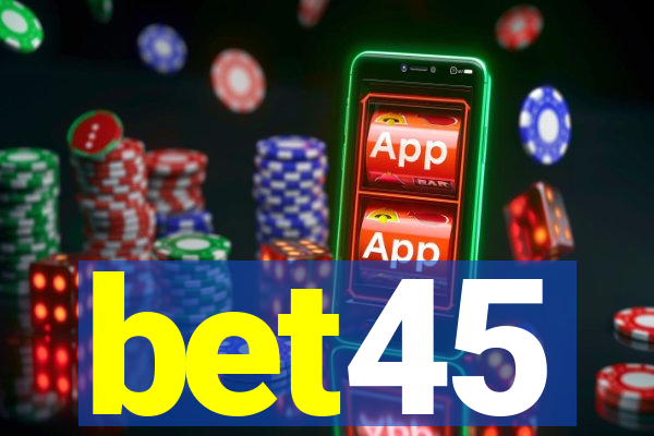 bet45