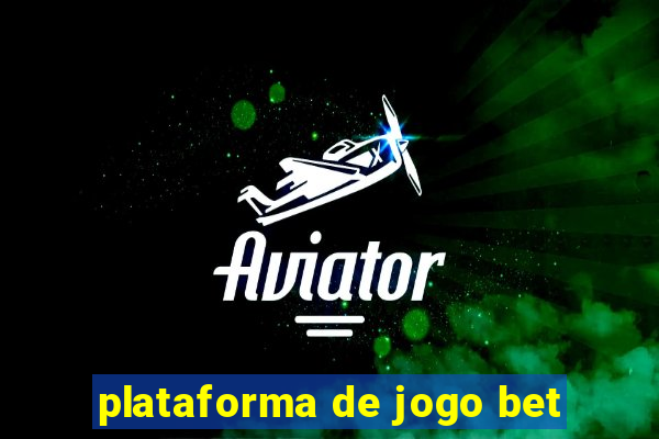 plataforma de jogo bet