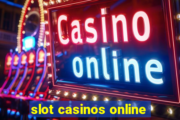 slot casinos online