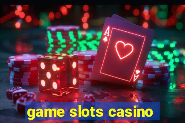 game slots casino